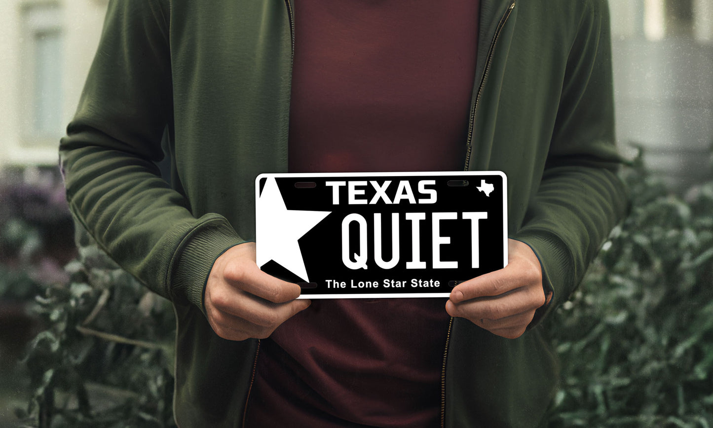 Texas "Quiet" Novelty License Plate